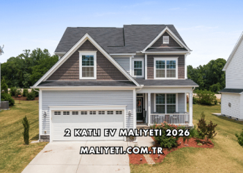 2 Katlı Ev Maliyeti 2026