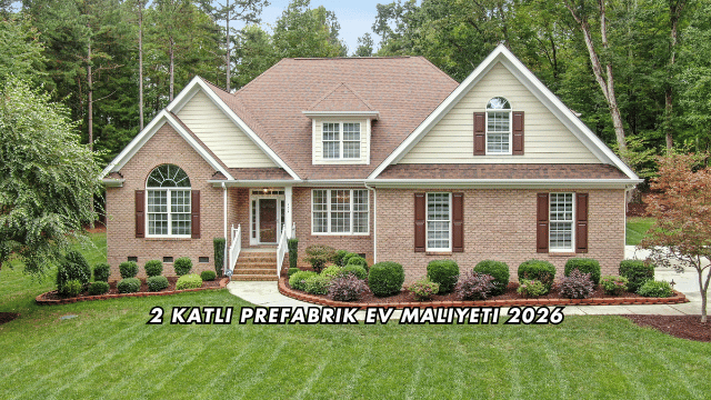 2 Katlı Prefabrik Ev Maliyeti 2026