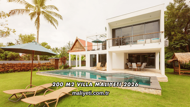 200 m2 Villa Maliyeti 2026