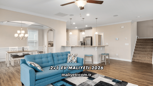 2+1 Ev Maliyeti 2026