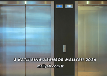 3 Katlı Bina Asansör Maliyeti 2026