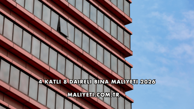 4 Katlı 8 Daireli Bina Maliyeti 2026