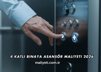 4 Katlı Binaya Asansör Maliyeti 2026