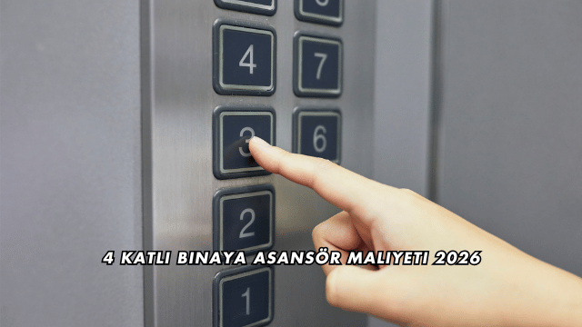 4 Katlı Binaya Asansör Maliyeti 2026