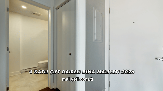 4 Katlı Çift Daireli Bina Maliyeti 2026
