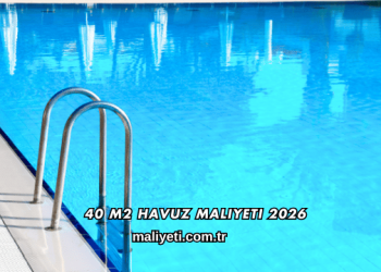 40 m2 Havuz Maliyeti 2026