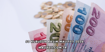 50 Kuruşun Basım Maliyeti 2026