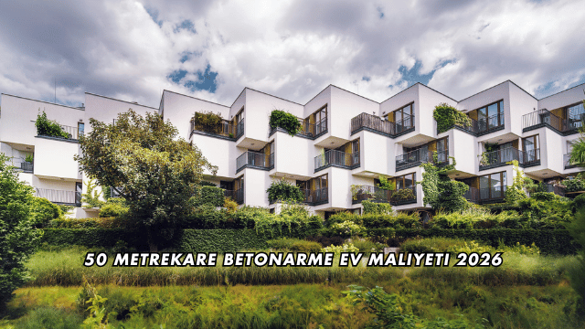 50 Metrekare Betonarme Ev Maliyeti 2026