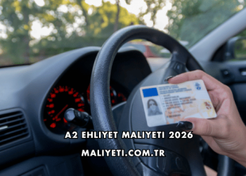 A2 Ehliyet Maliyeti 2026
