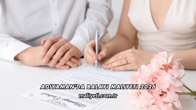 Adıyaman'da Balayı Maliyeti 2026