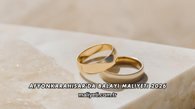 Afyonkarahisar'da Balayı Maliyeti 2026