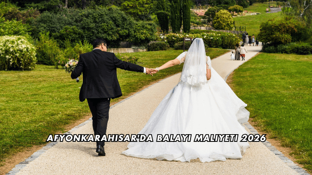 Afyonkarahisar'da Balayı Maliyeti 2026