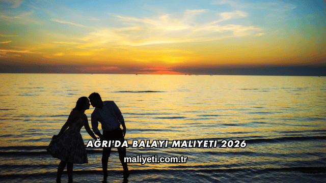 Ağrı'da Balayı Maliyeti 2026