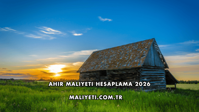 Ahır Maliyeti Hesaplama 2026