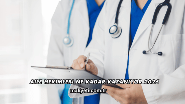 Aile Hekimleri Ne Kadar Kazanıyor 2026
