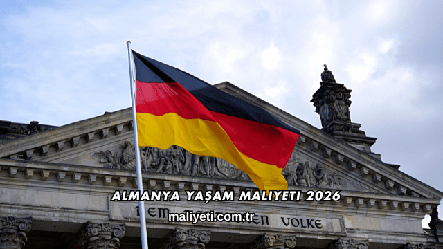 Almanya Yaşam Maliyeti 2026