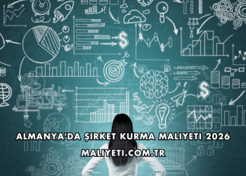 Almanya'da Şirket Kurma Maliyeti 2026