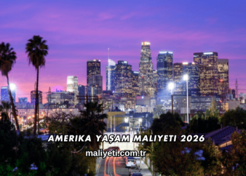 Amerika Yaşam Maliyeti 2026