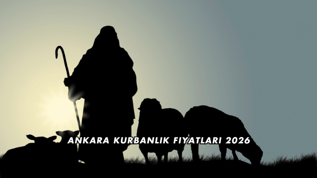 Ankara Kurbanlık Fiyatları 2026