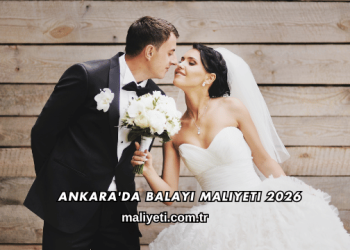 Ankara'da Balayı Maliyeti 2026