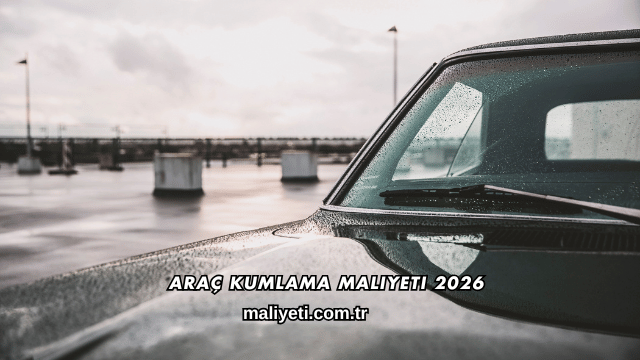 Araç Kumlama Maliyeti 2026