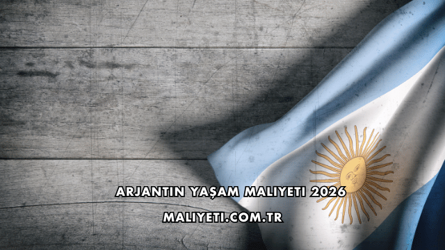 Arjantin Yaşam Maliyeti 2026