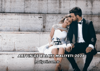 Artvin'de Balayı Maliyeti 2026