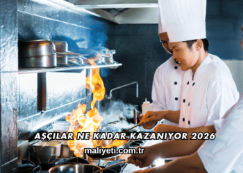 Aşçılar Ne Kadar Kazanıyor 2026