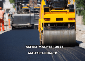 Asfalt Maliyeti 2026
