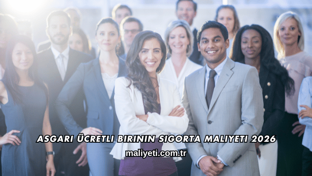 Asgari Ücretli Birinin Sigorta Maliyeti 2026