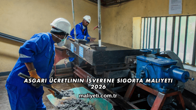 Asgari Ücretlinin İşverene Sigorta Maliyeti 2026