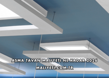 Asma Tavan Maliyeti Ne Kadar 2026