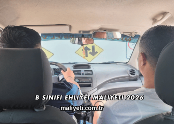 B Sınıfı Ehliyet Maliyeti 2026