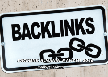 Backlink Almanın Maliyeti 2026