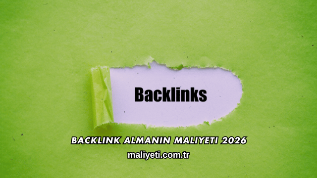 Backlink Almanın Maliyeti 2026