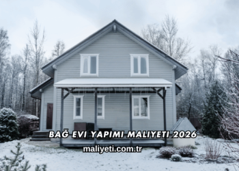 Bağ Evi Yapımı Maliyeti 2026