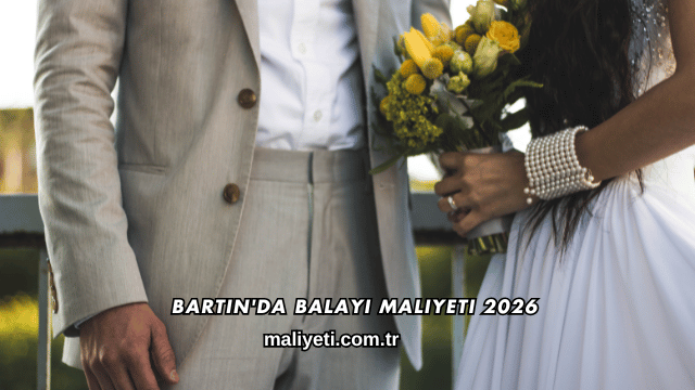 Bartın'da Balayı Maliyeti 2026