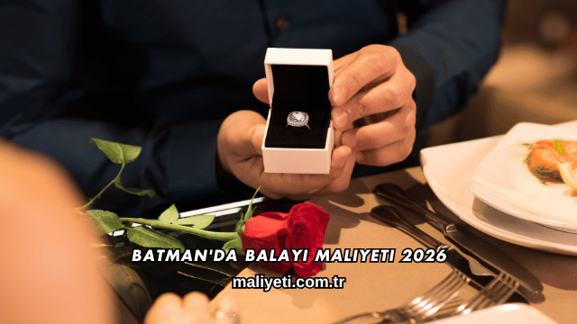 Batman'da Balayı Maliyeti 2026