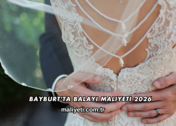 Bayburt'ta Balayı Maliyeti 2026