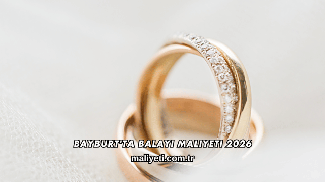 Bayburt'ta Balayı Maliyeti 2026