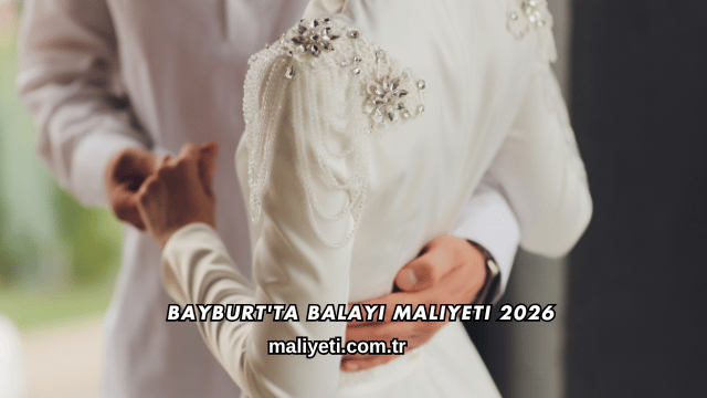 Bayburt'ta Balayı Maliyeti 2026