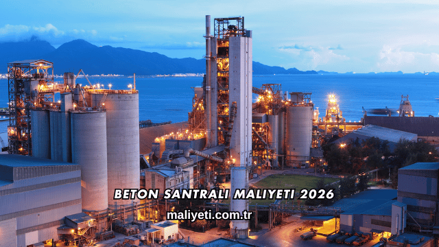 Beton Santrali Maliyeti 2026