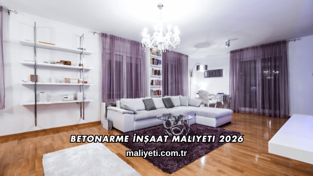 Betonarme İnşaat Maliyeti 2026
