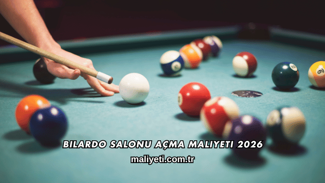 Bilardo Salonu Açma Maliyeti 2026