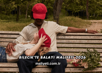 Bilecik'te Balayı Maliyeti 2026