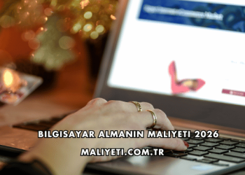 Bilgisayar Almanın Maliyeti 2026
