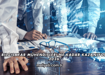 Bilgisayar Mühendisleri Ne Kadar Kazanıyor 2026