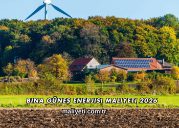 Bina Güneş Enerjisi Maliyeti 2026