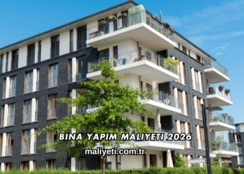 Bina Yapım Maliyeti 2026
