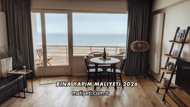 Bina Yapım Maliyeti 2026